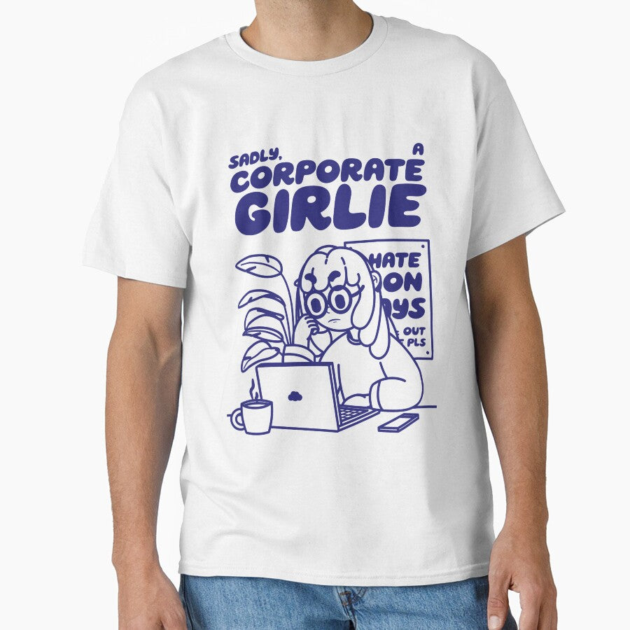 Sadly, A Corporate Girlie by LILI TOYS T-Shirts, Hoodie, Sweatshirt | BlankRebels.com (Image 1)