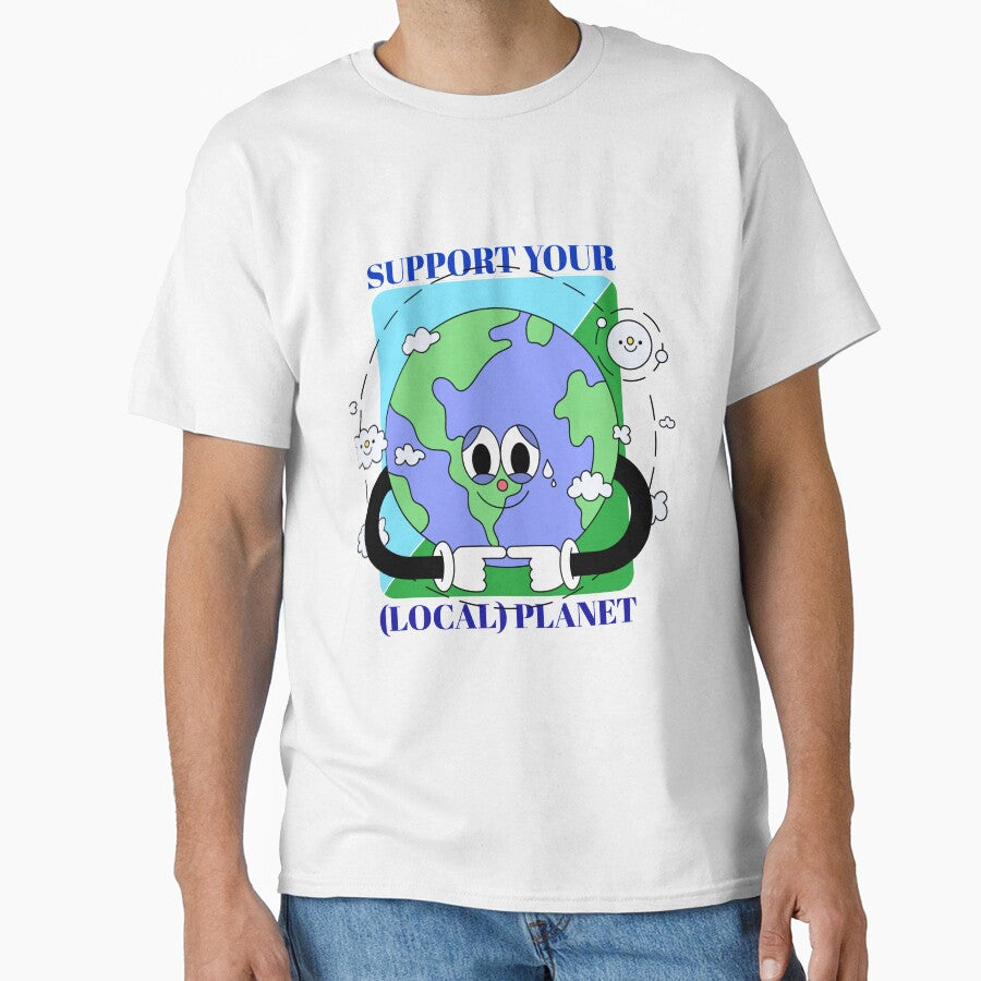Support Your Local Planet by TShirtDoctor T-Shirts, Hoodie, Sweatshirt | BlankRebels.com (Image 1)