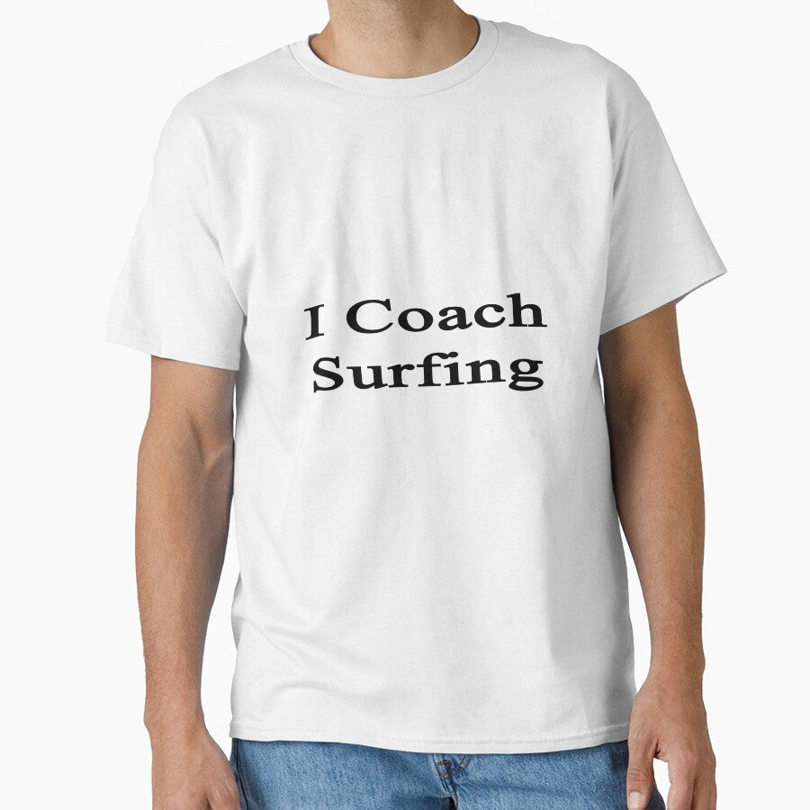 I Coach Surfing by supernova23 T-Shirts, Hoodie, Sweatshirt | BlankRebels.com (Image 1)