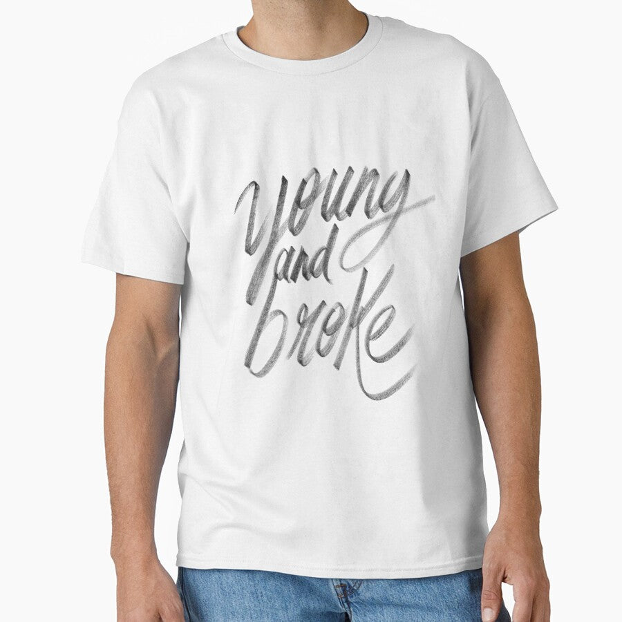 Young and Broke by koning T-Shirts, Hoodie, Sweatshirt | BlankRebels.com (Image 1)