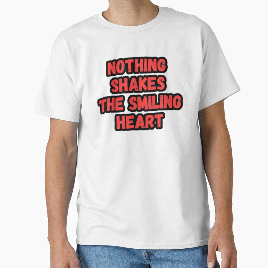 Nothing shakes the smiling heart by CapriCreatives T-Shirts, Hoodie, Sweatshirt | BlankRebels.com (Image 1)