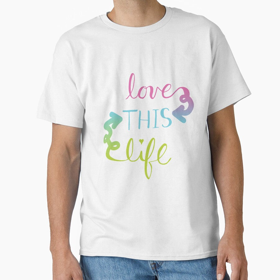 "Love This Life" – Gradient Lettering Design by Jenny N. T-Shirts, Hoodie, Sweatshirt | BlankRebels.com (Image 1)