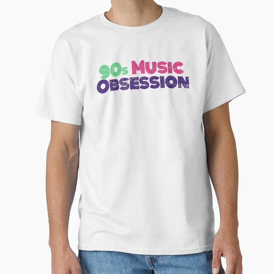 90s Music Obsession T-Shirts, Hoodie, Sweatshirt