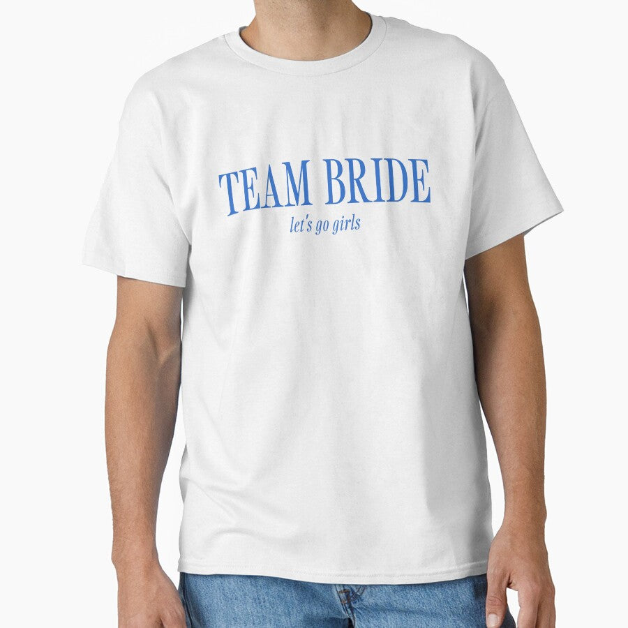 Team Bride by ASHTONTCREATIVE T-Shirts, Hoodie, Sweatshirt | BlankRebels.com (Image 1)