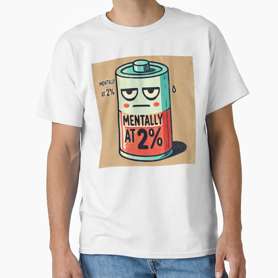 Mentally at 2% by eddcoro T-Shirts, Hoodie, Sweatshirt | BlankRebels.com (Image 1)