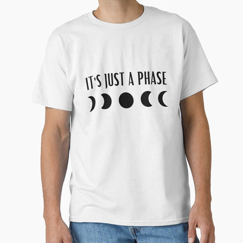 It's just a phase by ana1moreira T-Shirts, Hoodie, Sweatshirt | BlankRebels.com (Image 1)