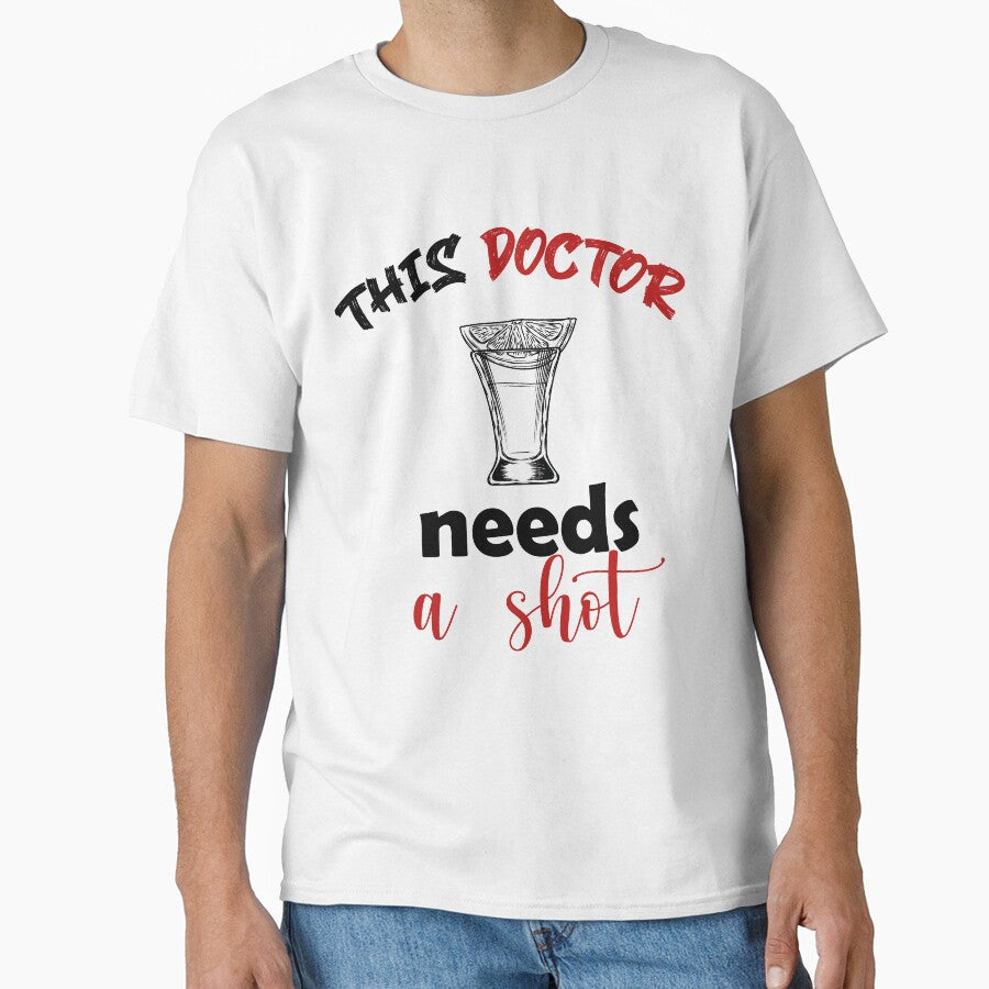 funny this doctor needs a shot gift for doctor friend girlfriend boyfriend fun by yxmi21 T-Shirts, Hoodie,... (Image 1)
