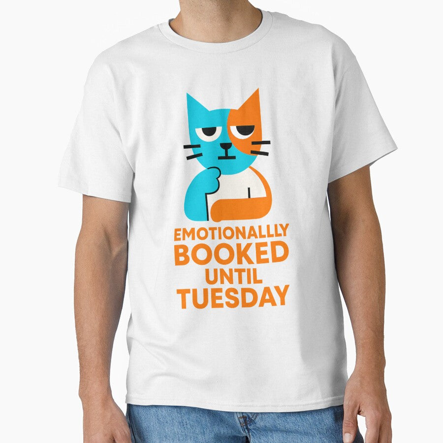 Emotionally booked until Tuesday – Funny T-Shirt and Hoodie for Introverts – Cozy Homebody Vibes by... (Image 1)