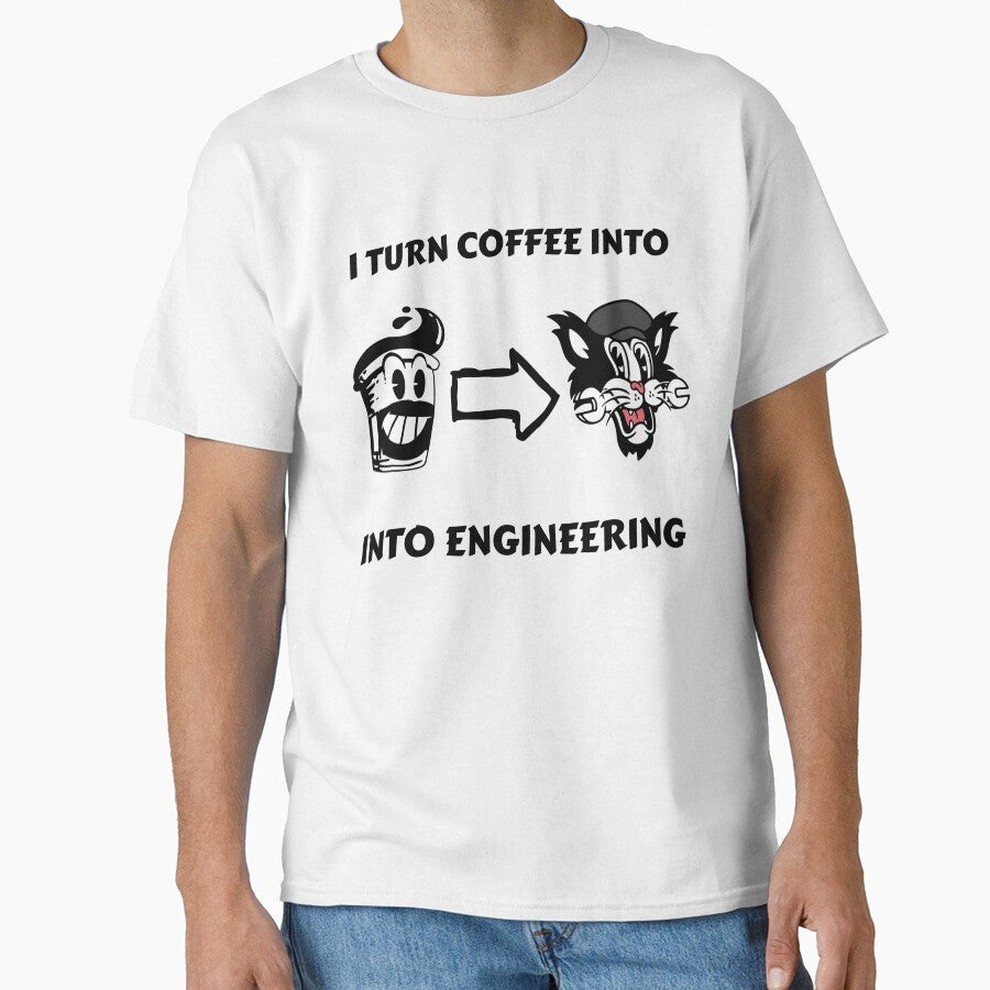 I Turn Coffee Into Engineering by LegendElite T-Shirts, Hoodie, Sweatshirt | BlankRebels.com (Image 1)
