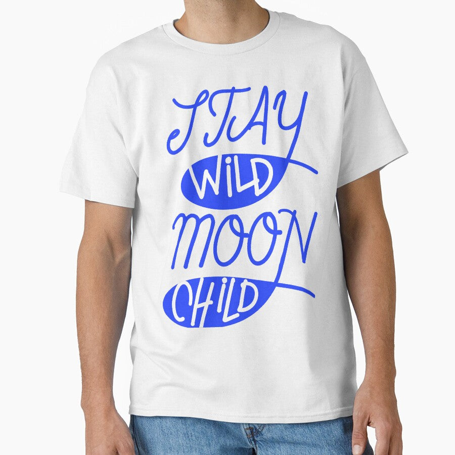Stay wild moon child hand lettering typography by designsoln1 T-Shirts, Hoodie, Sweatshirt | BlankRebels.com (Image 1)