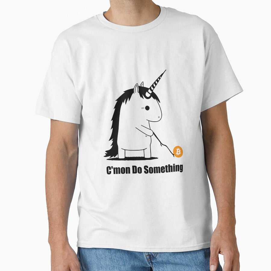 Bitcoin Trading Meme Unicorn Come on Do Something by Shaani T-Shirts, Hoodie, Sweatshirt | BlankRebels.com (Image 1)