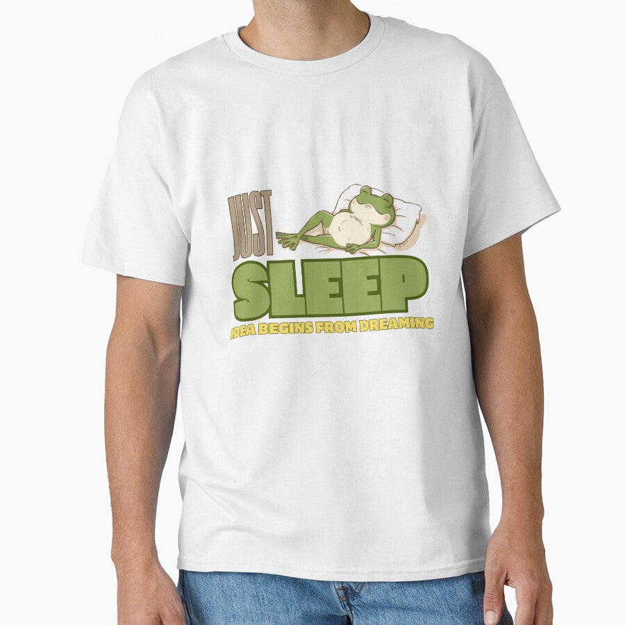 Motivational Lazy Frog Meme – Just Sleep Ideas Come Dreaming T-Shirts, Hoodie, Sweatshirt