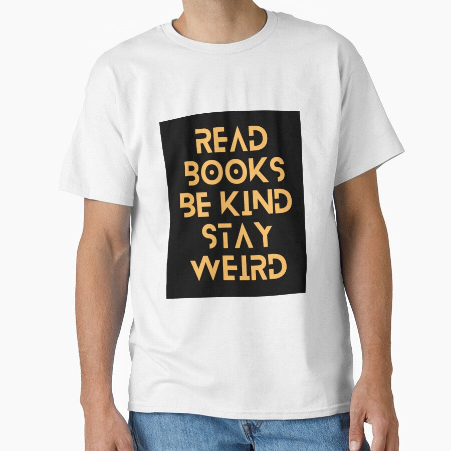 Read Books Be Kind Stay Weird Orange Quote by Ivy-si T-Shirts, Hoodie, Sweatshirt | BlankRebels.com (Image 1)