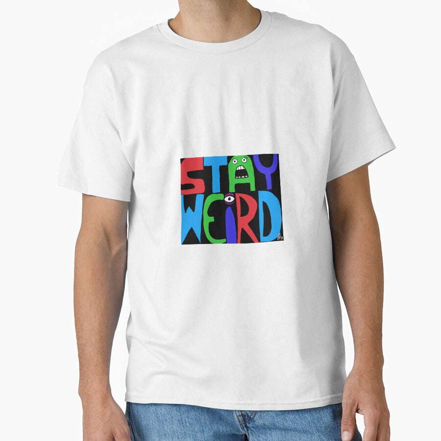Stay Weird by coreyhasissues T-Shirts, Hoodie, Sweatshirt | BlankRebels.com (Image 1)