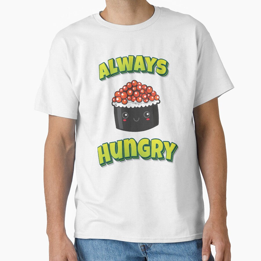Always Hungry Sushi by FiveNiches T-Shirts, Hoodie, Sweatshirt | BlankRebels.com (Image 1)
