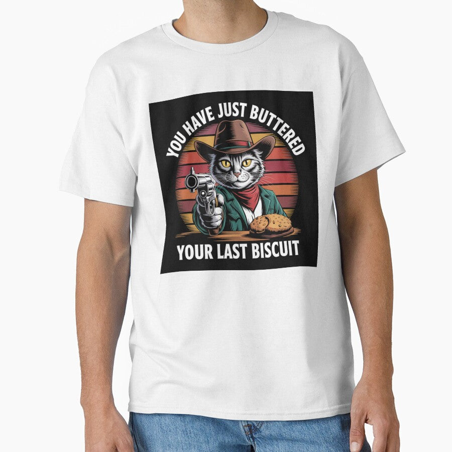 You Have Just Buttered Your Last Biscuit by NicolasGlowArt T-Shirts, Hoodie, Sweatshirt | BlankRebels.com (Image 1)