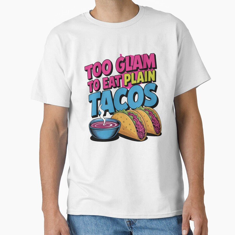 Too Glam To Eat Plain Tacos by Peter Stawicki