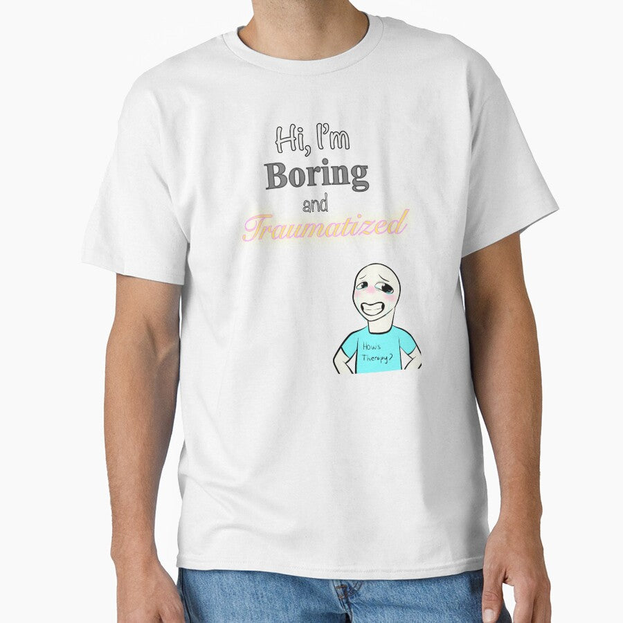 Hi, I’m Boring and Traumatized (How’s Therapy?) by EiggammaI