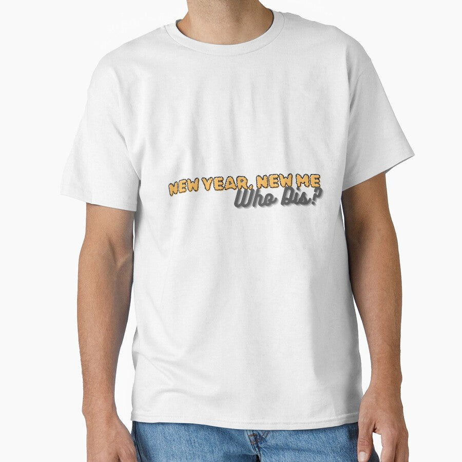 New Year, New Me, Who Dis? by PolygonPinnacle T-Shirts, Hoodie, Sweatshirt | BlankRebels.com (Image 1)