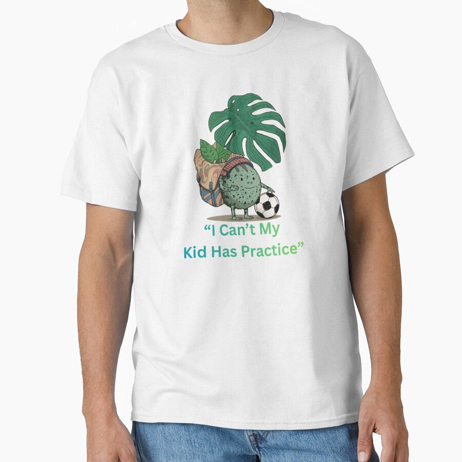 I Can’t My Kid Has Practice Funny Plant Mom Soccer T-Shirt Monstera Plant Parent by TitanRN