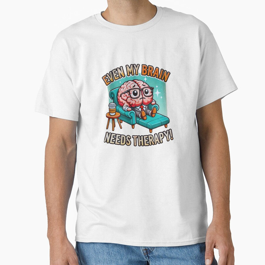 Even My Brain Needs Therapy by Markobrkljaca T-Shirts, Hoodie, Sweatshirt | BlankRebels.com (Image 1)