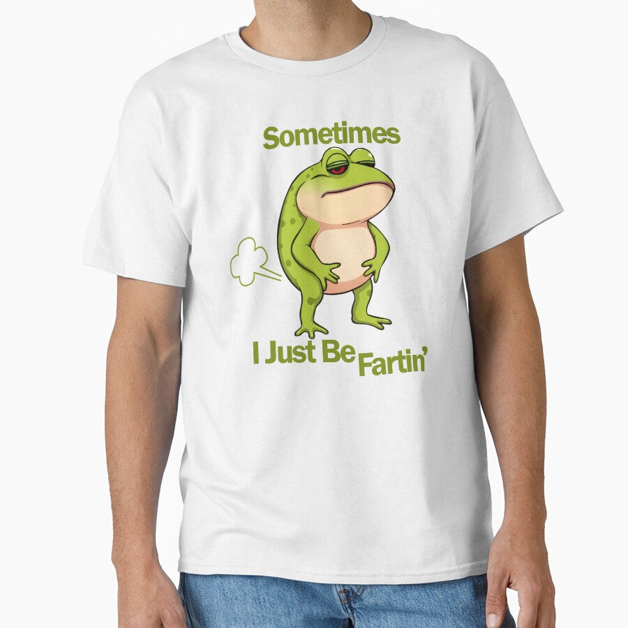 Sometimes I Just Be Farting by mozzafiatoShop T-Shirts, Hoodie, Sweatshirt | BlankRebels.com (Image 1)