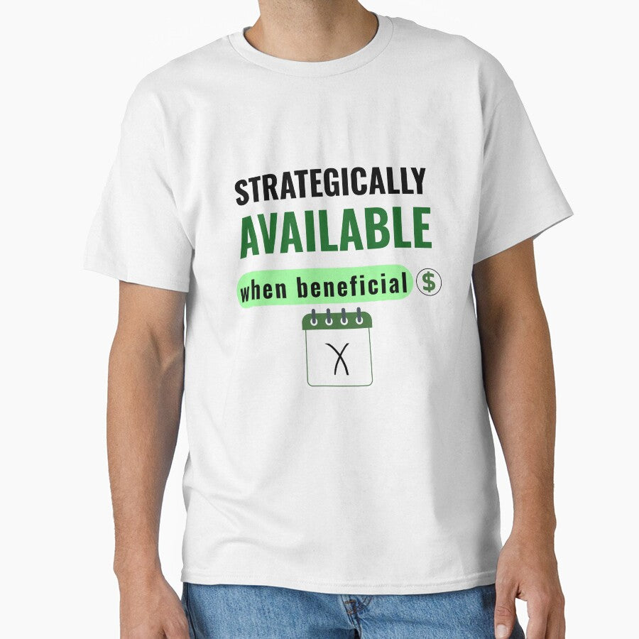 Strategically Available When Beneficial Funny Office Humor Shirt by DirectiveOffice