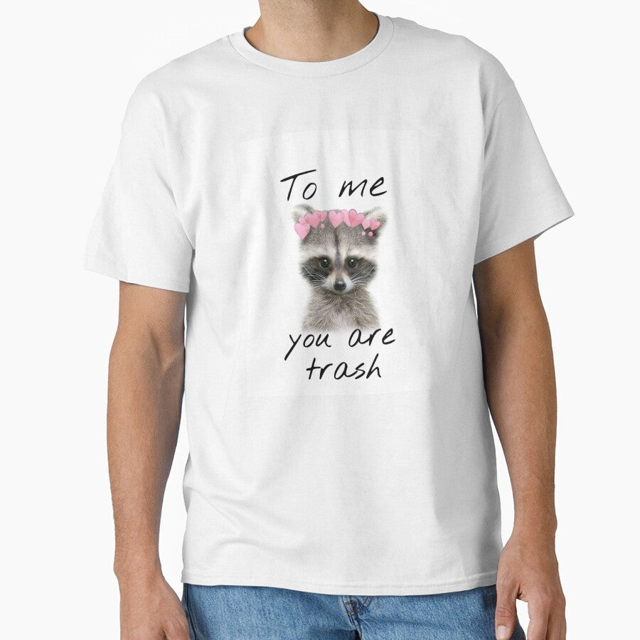 To Me, You Are Trash by Fan girl Central T-Shirts, Hoodie, Sweatshirt | BlankRebels.com (Image 1)