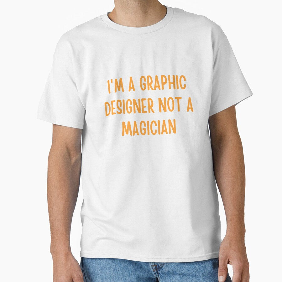 I'm a graphic designer not a magician by rawaart1