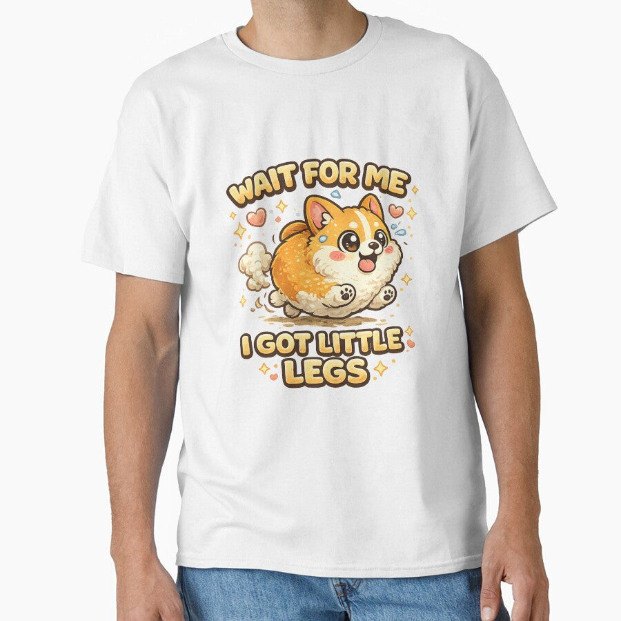 Wait for Me I Got Little Legs by MKProjekty T-Shirts, Hoodie, Sweatshirt | BlankRebels.com (Image 1)