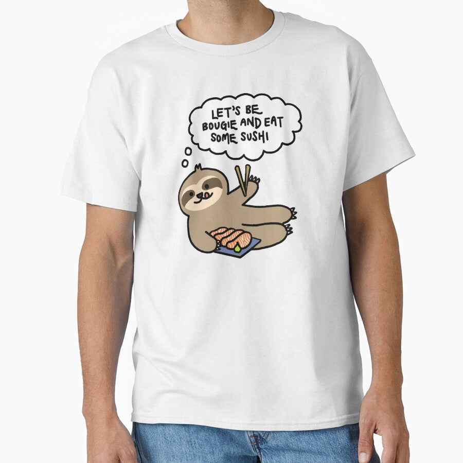 Sloth with Salmon Sashimi Thinking Let’s Be Bougie and Eat Some Sushi by bonniemamadraws T-Shirts, Hoodie,... (Image 1)