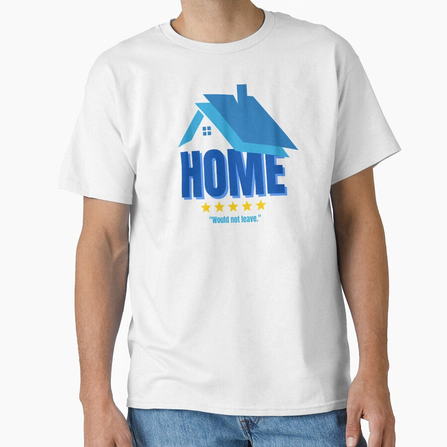 Home. Five Stars. Would Not Leave. Funny Introvert Design by Nathalie Aynié T-Shirts, Hoodie, Sweatshirt (Image 1)