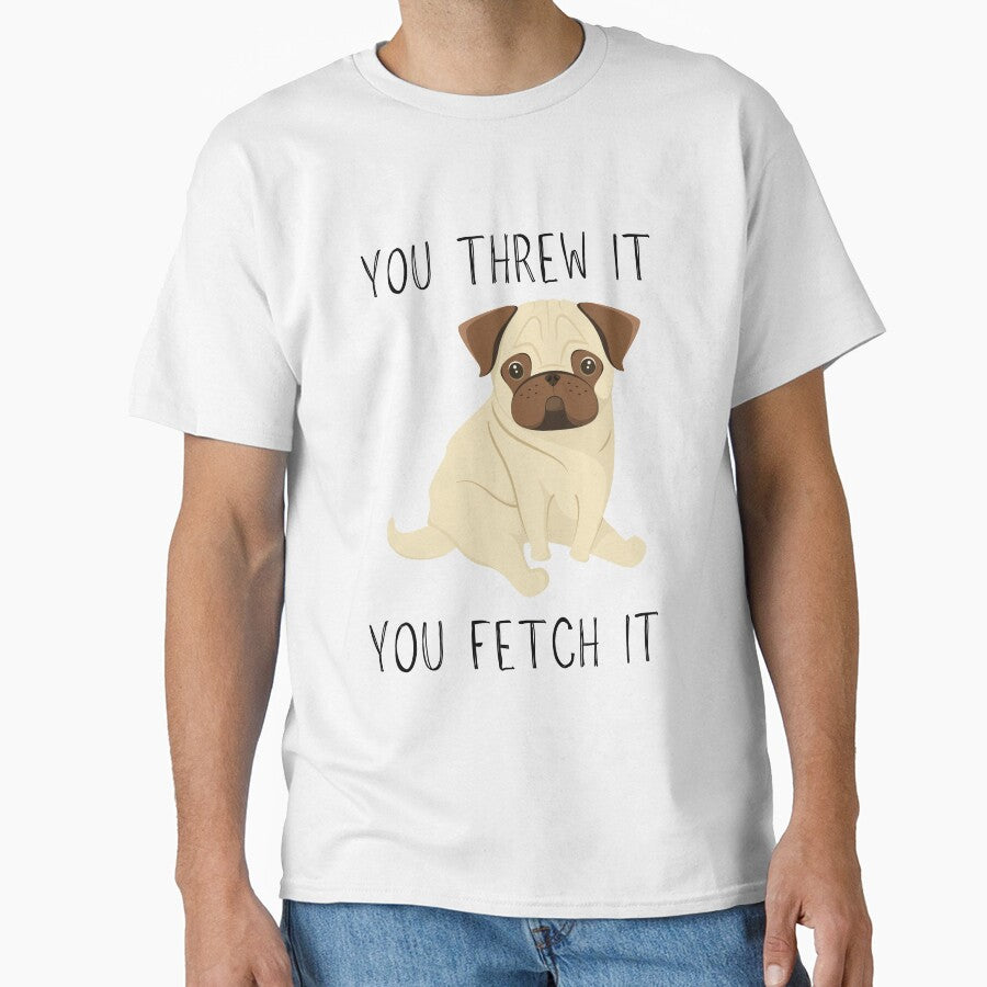 You Threw It, You Fetch It - Unimpressed Dog by LiToDesignCo T-Shirts, Hoodie, Sweatshirt | BlankRebels.com (Image 1)