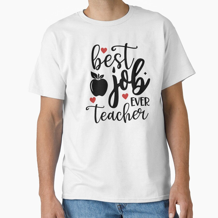 Teaching is the best job ever by BreezeTeeze T-Shirts, Hoodie, Sweatshirt | BlankRebels.com (Image 1)