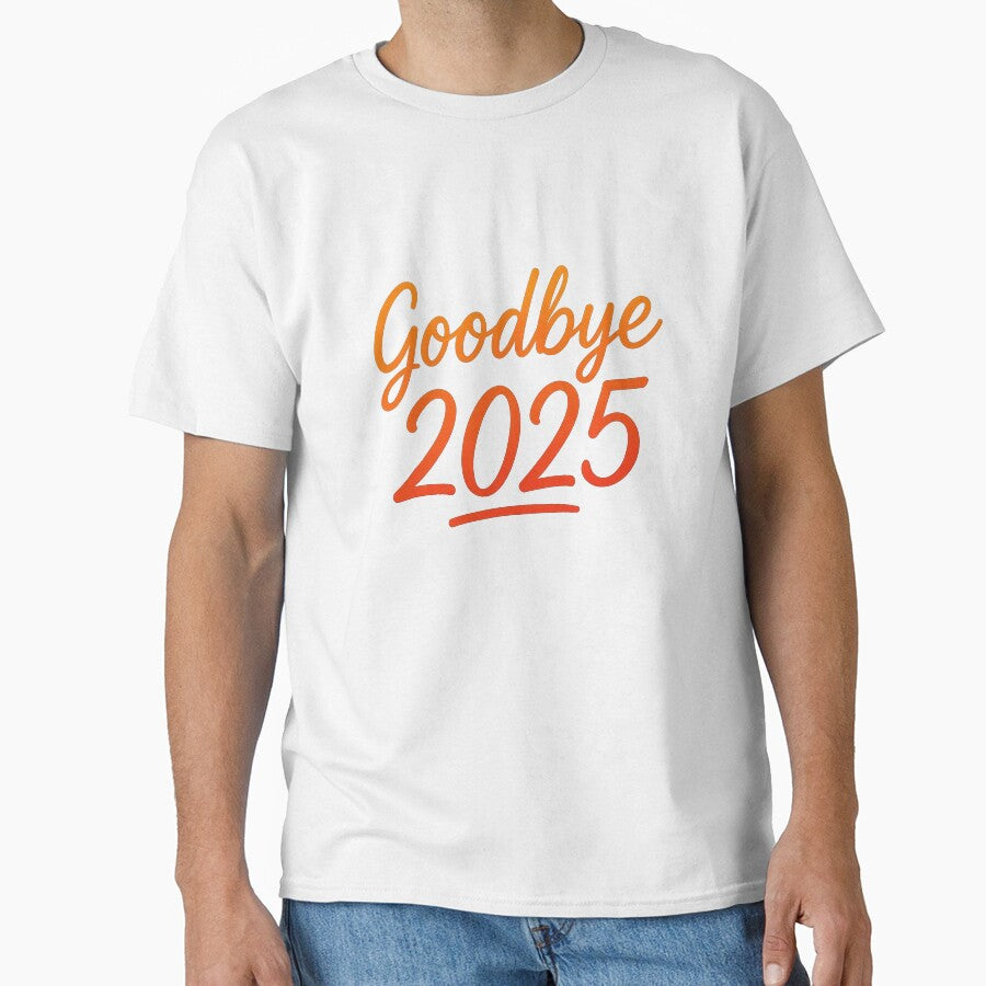 Goodbye 2025 – New Year Farewell by FunnyPics4You T-Shirts, Hoodie, Sweatshirt | BlankRebels.com (Image 1)