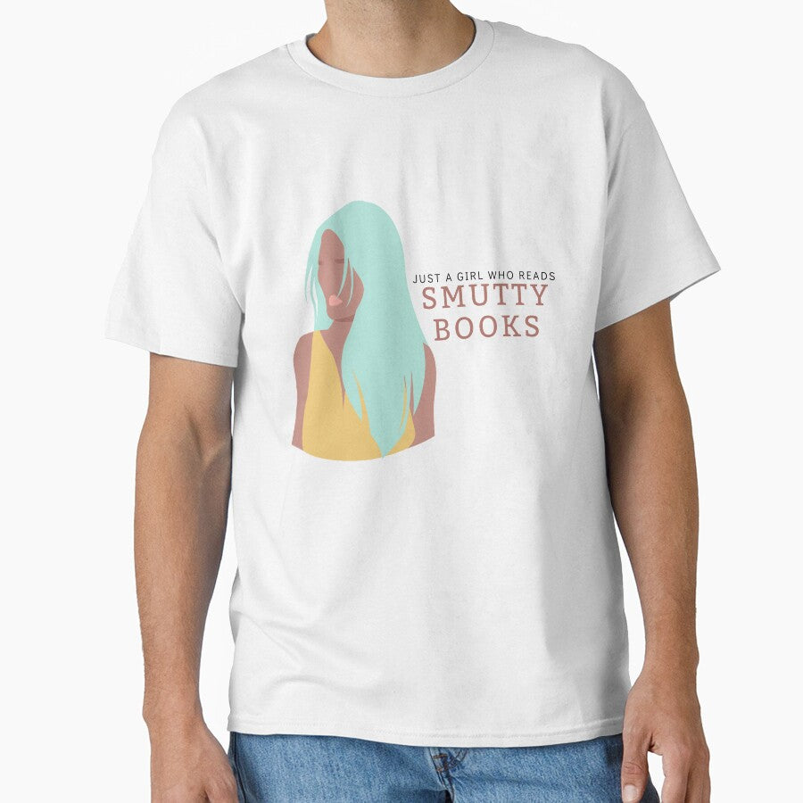 Just a Girl Who Reads Smutty Books 17 by jaekindacray T-Shirts, Hoodie, Sweatshirt | BlankRebels.com (Image 1)