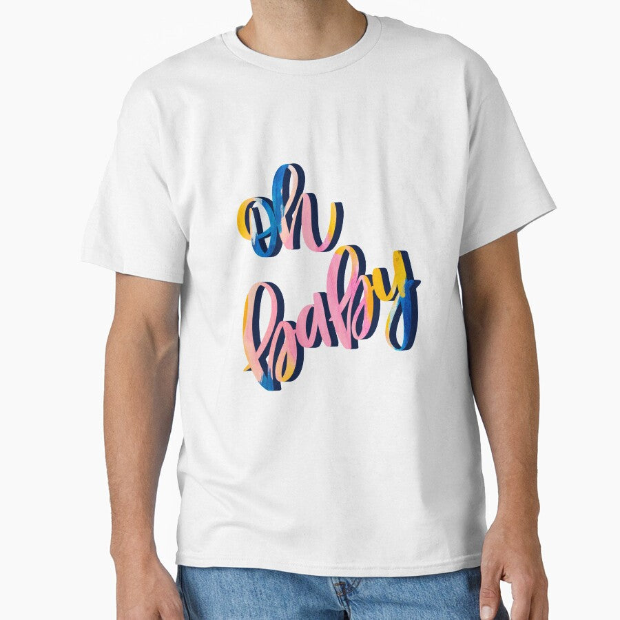 Oh baby handlettered  expression by Ilze Lucero T-Shirts, Hoodie, Sweatshirt | BlankRebels.com (Image 1)