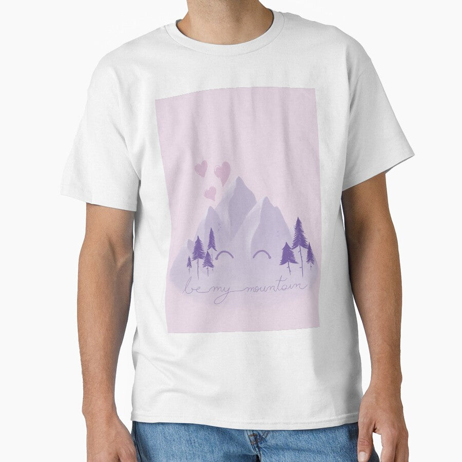 Be my mountain by A.N. Angheluș T-Shirts, Hoodie, Sweatshirt | BlankRebels.com (Image 1)