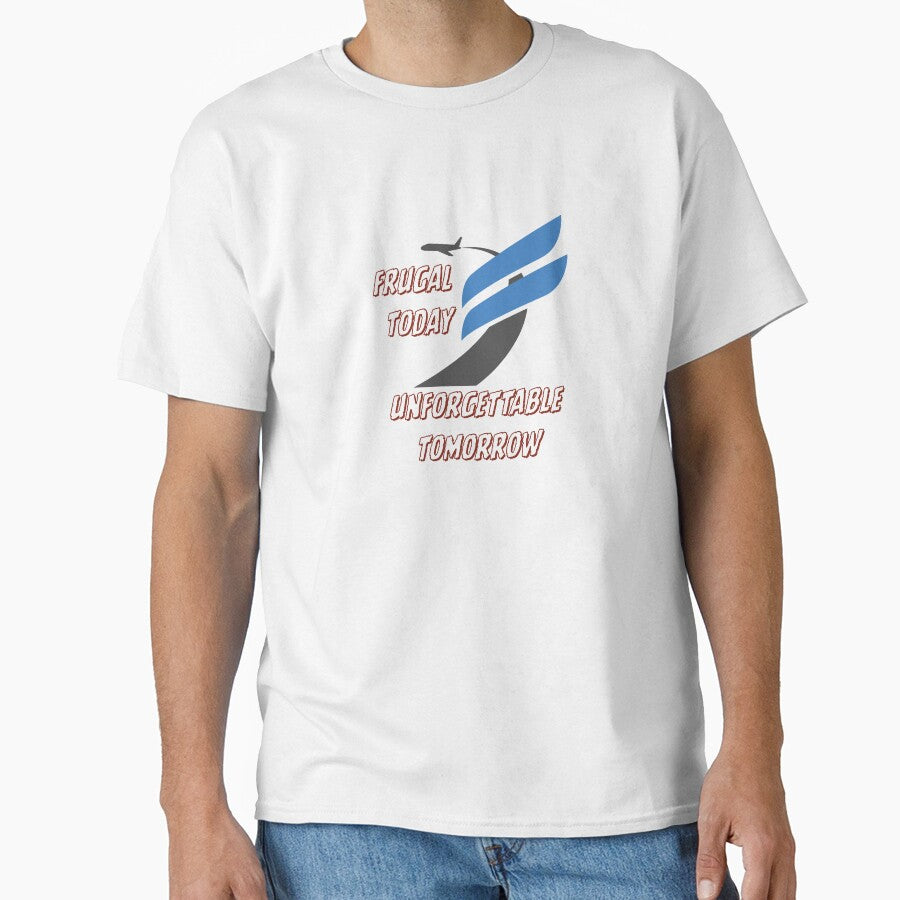 Frugal Today Unforgettable Tomorrow by Zoaluxe T-Shirts, Hoodie, Sweatshirt | BlankRebels.com (Image 1)