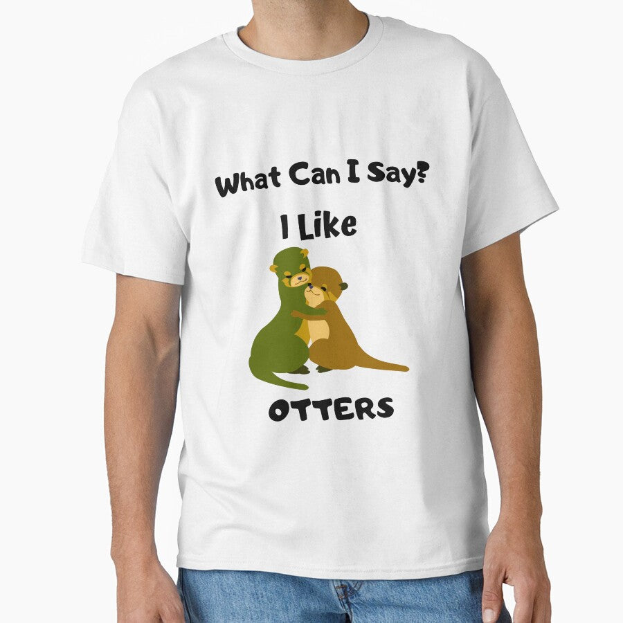 What Can I Say? I Like Otter Design by 37jlee T-Shirts, Hoodie, Sweatshirt | BlankRebels.com (Image 1)