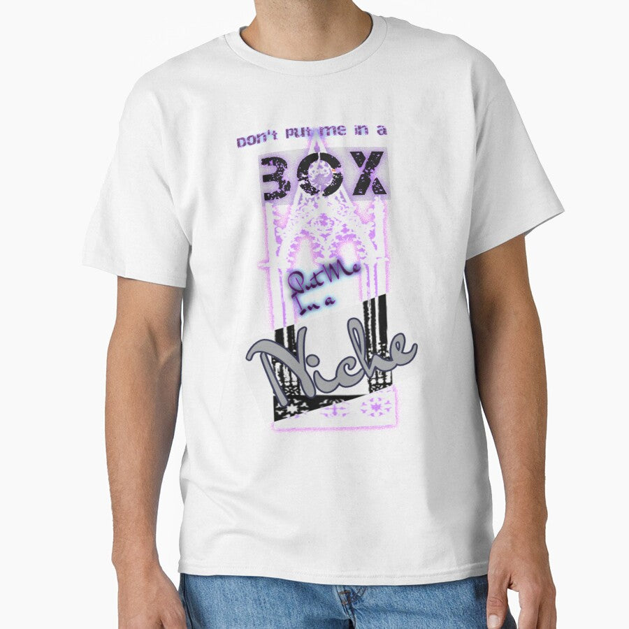 Don't put me in a BOX, put me in a NICHE (white) by BlackMoonRoze T-Shirts, Hoodie, Sweatshirt | BlankRebels.com (Image 1)