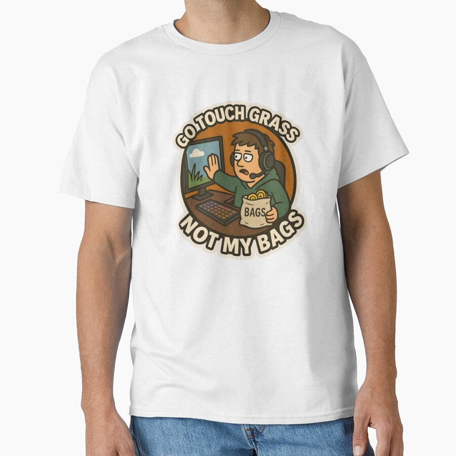 Go Touch Grass Not My Bags by DivinelyAligned8 T-Shirts, Hoodie, Sweatshirt | BlankRebels.com (Image 1)