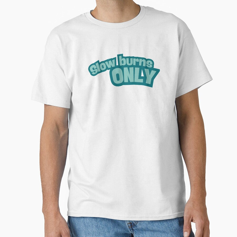 Slow Burns Only Shirt – BookTok Romance Reader Aesthetic Graphic Tee by TheStephanieRome Hoodie, Sweatshirt (Image 1)