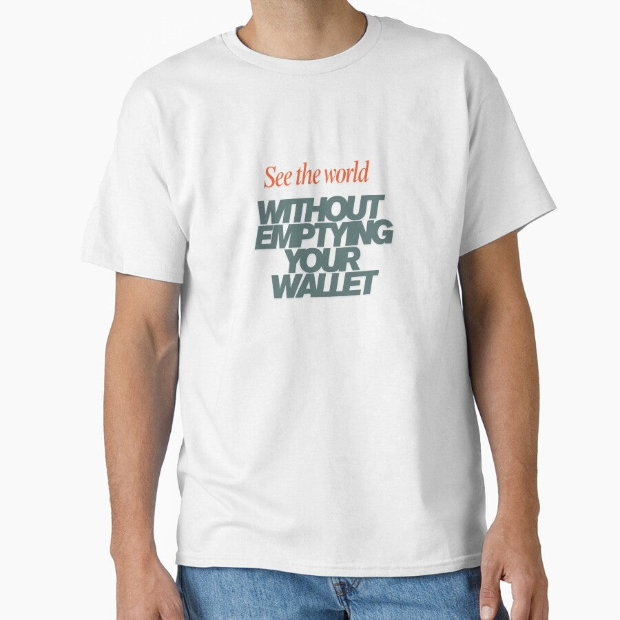 See The World Without Emptying Your Wallet by Zoaluxe T-Shirts, Hoodie, Sweatshirt | BlankRebels.com (Image 1)