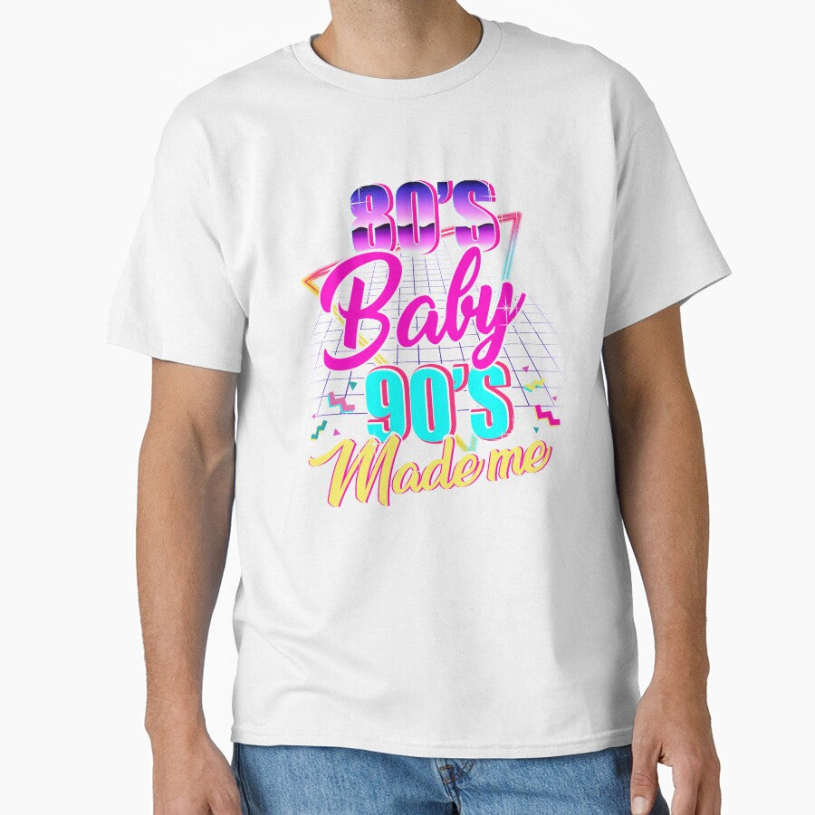 1980s 1990s Retro 80s Baby 90s Made Me by revelever T-Shirts, Hoodie, Sweatshirt | BlankRebels.com (Image 1)