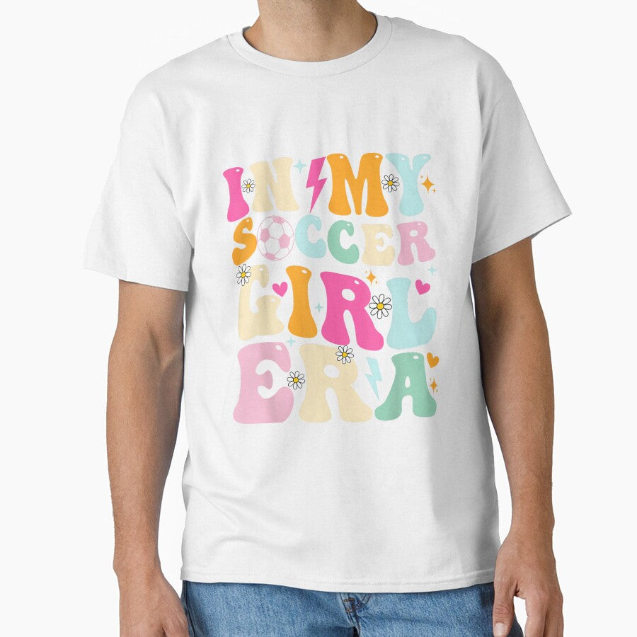 Soccer Girls Shirt Women Teens In My Soccer Girl Era by HazelWCagle
