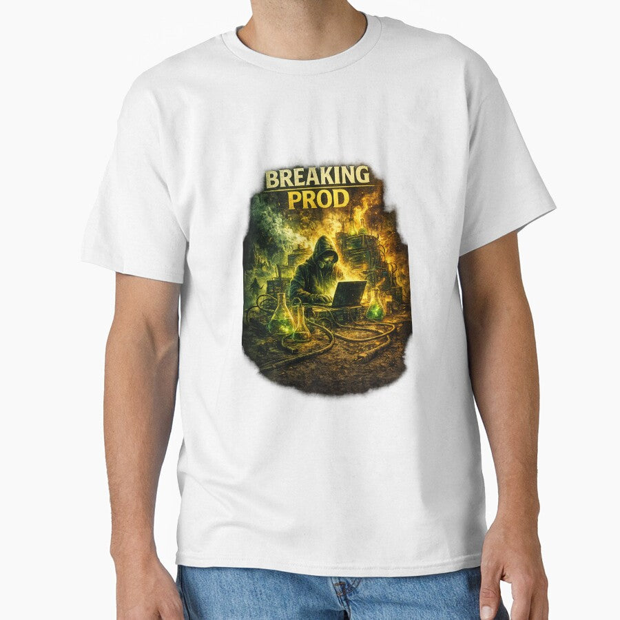 Breaking Prod – When Production Explodes by CtrlAltLaugh T-Shirts, Hoodie, Sweatshirt | BlankRebels.com (Image 1)