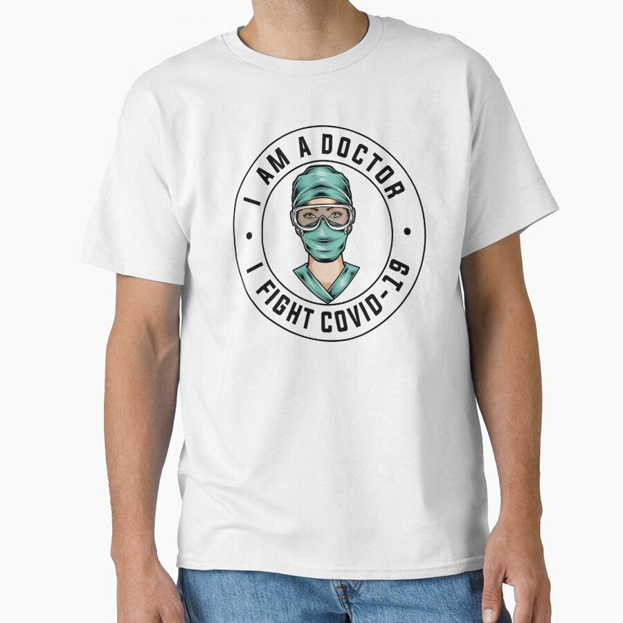 I AM A DOCTOR , I FIGHT COVID-19 by T-shirtgallery T-Shirts, Hoodie, Sweatshirt | BlankRebels.com (Image 1)