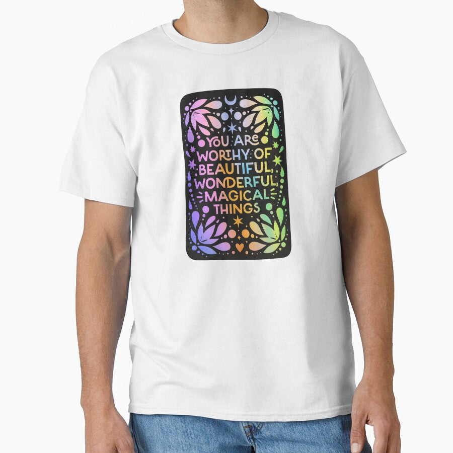 You Are Worthy Magical Things T-Shirts, Hoodie, Sweatshirt