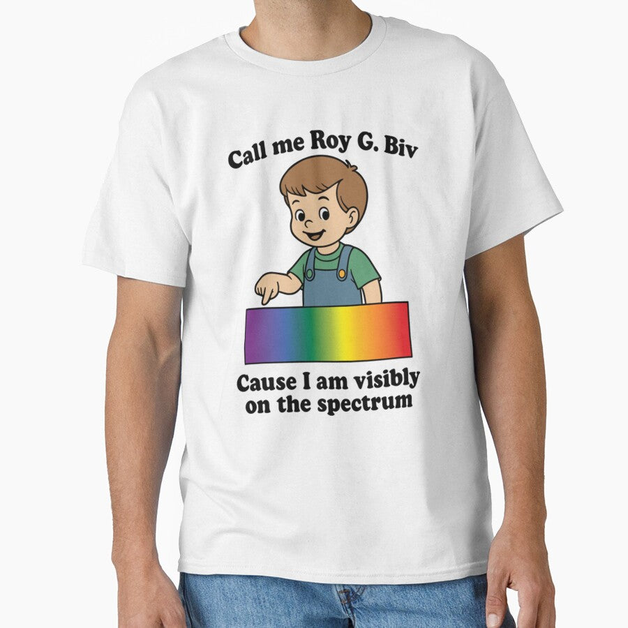 Call Me Roy G. Biv Cause I Am Visibly On The Spectrum by fuopres T-Shirts, Hoodie, Sweatshirt | BlankRebels.com (Image 1)